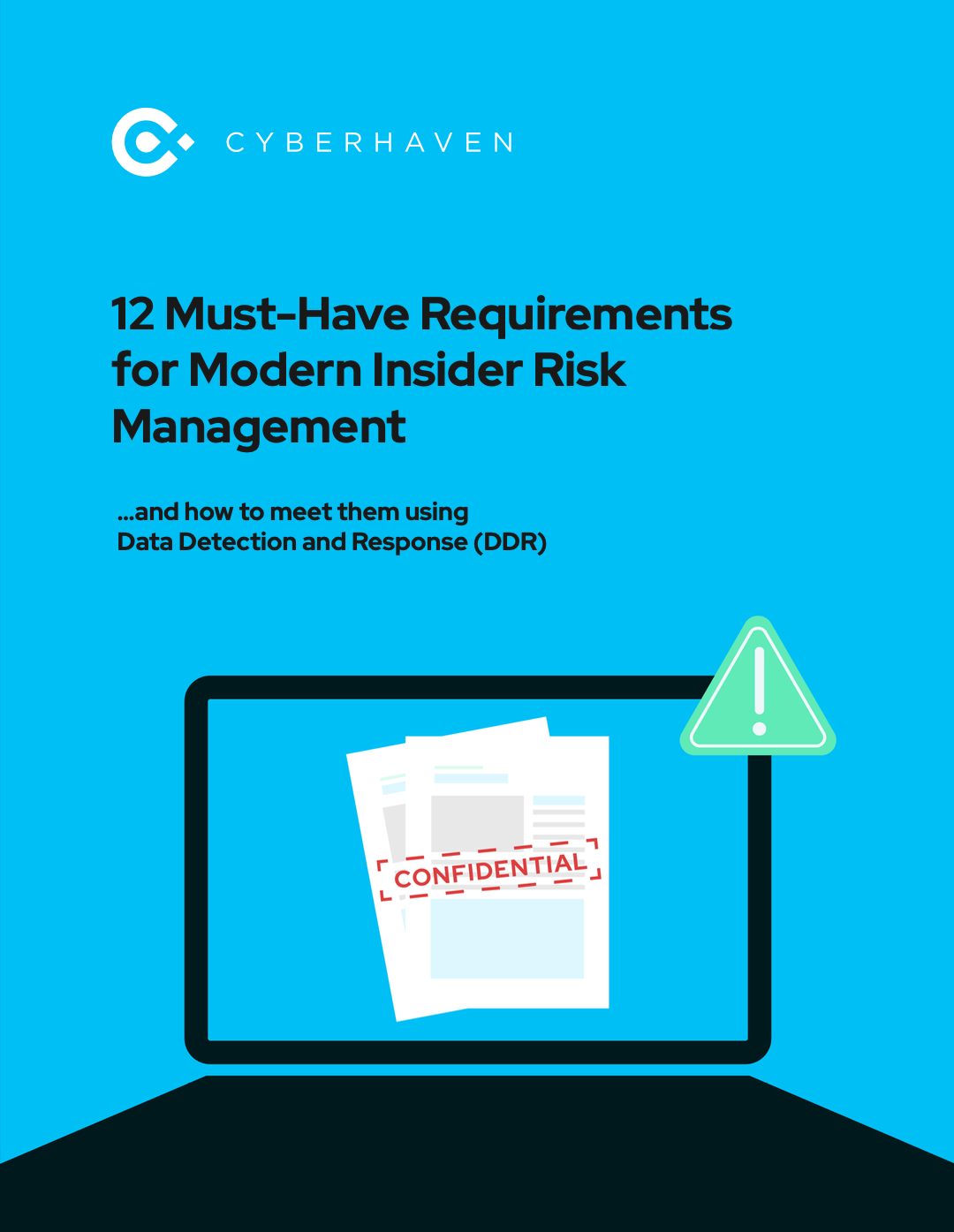 12 Must-Have Requirements for Modern Insider Risk Management